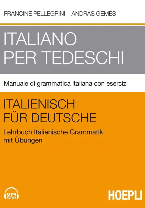 Italiano Per Tedeschi. Manuale Di Grammatica Italiana Con Esercizi