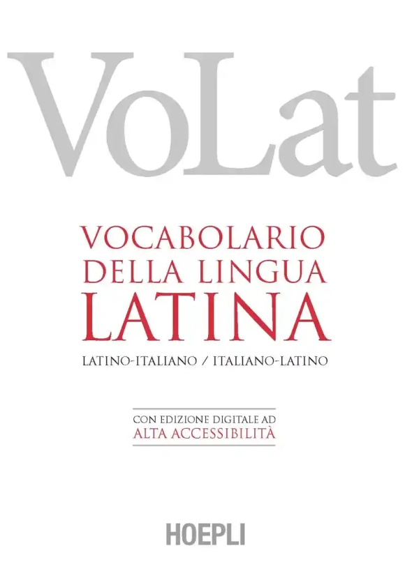 Volat. Vocabolario Della Lingua Latina. Latino-italiano, Italiano-latino. Con Ebook