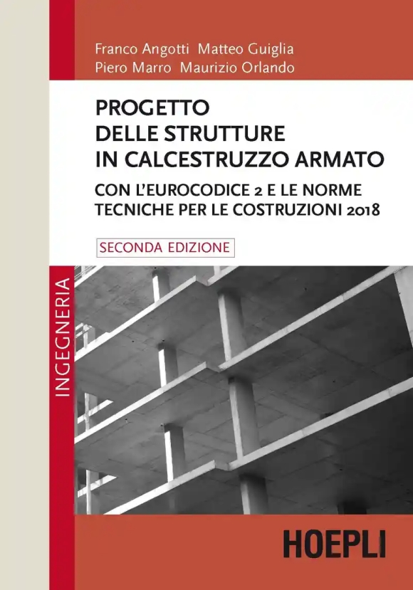 Progetto Delle Strutture In Calcestruzzo Armato. Con L'eurocodice 2 E Le Norme Tecniche Per Le Costruzioni 2018