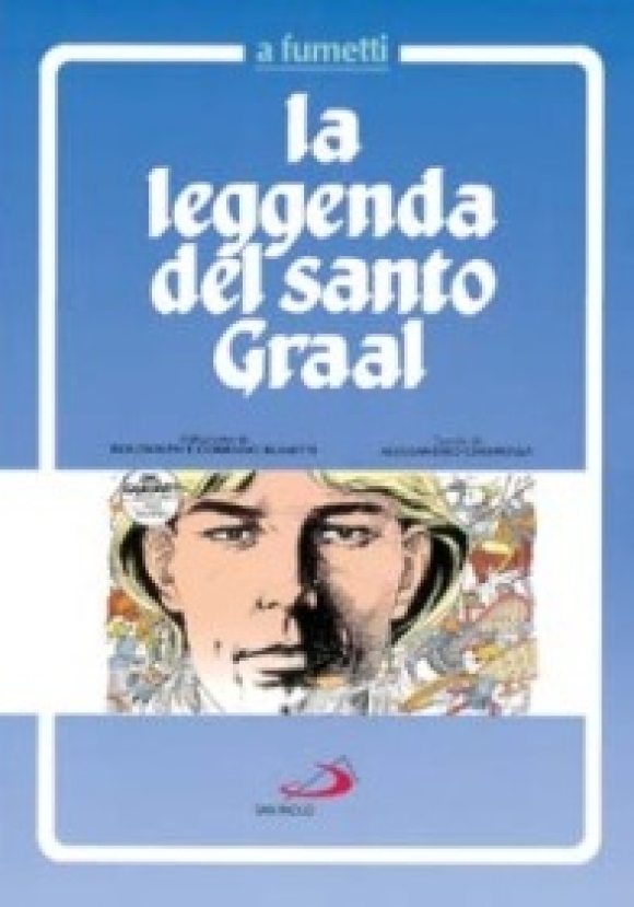 Leggenda Del Santo Graal A Fumetti (la)