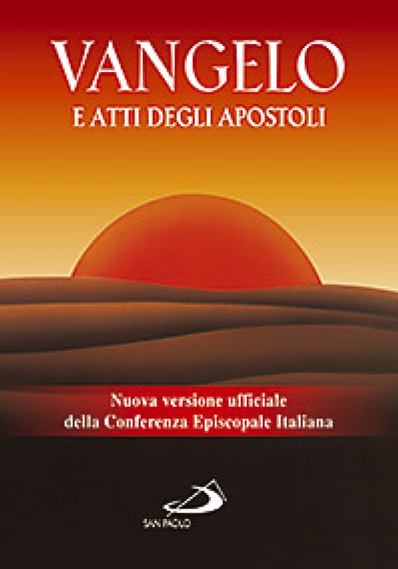 Vangelo E Atti Degli Apostoli. Nuova Versione Ufficiale Della Conferenza Episcopale Italiana