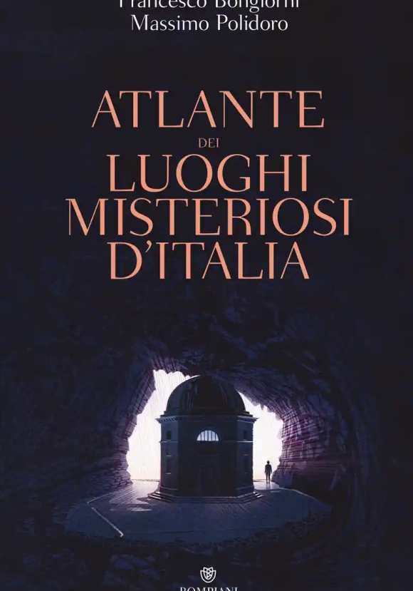 Atlante Dei Luoghi Misteriosi D'italia