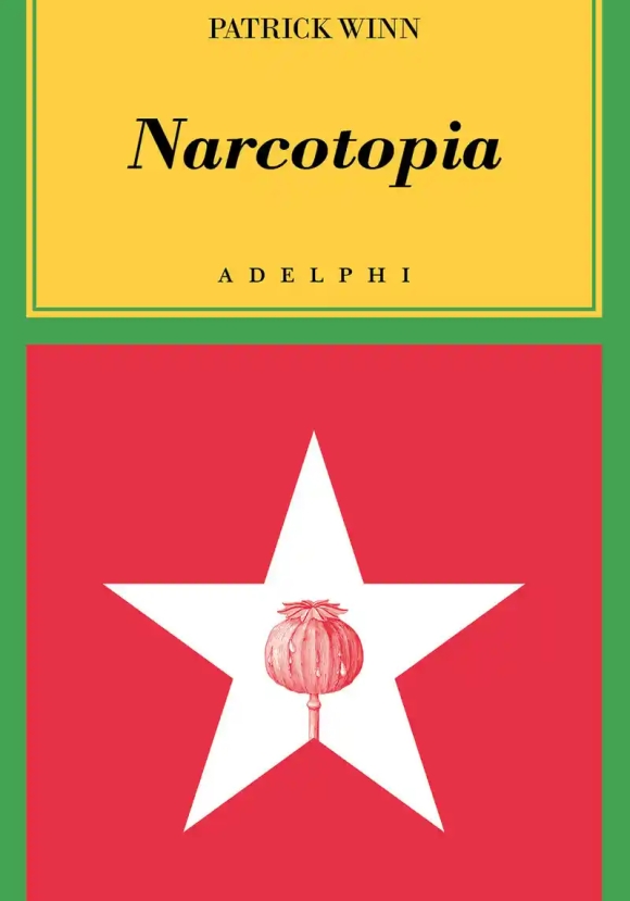 Narcotopia In Search Of The Asian Drug Cartel