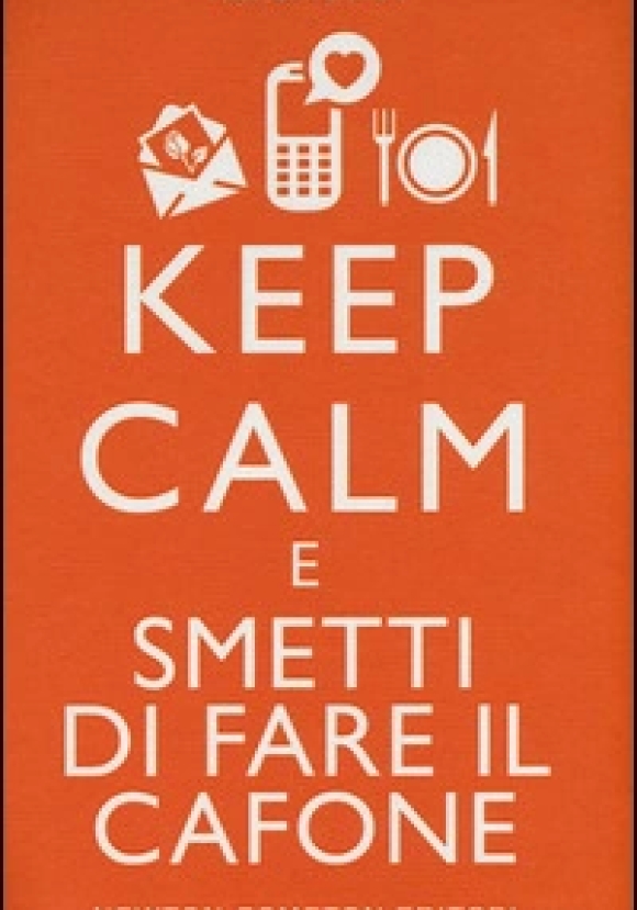 Keep Calm E Smetti Di Fare Il Cafone