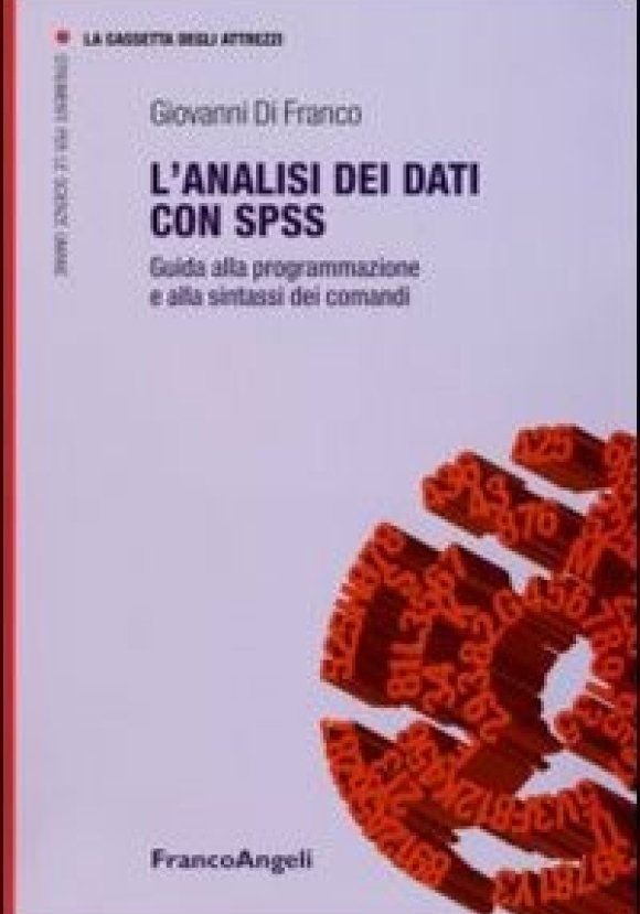 Analisi Dei Dati Con Spss. Guida Alla Programmazione E Alla Sintassi Dei Comandi (l')