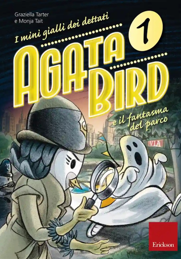 Agata Bird E Il Fantasma Del Parco. I Minigialli Dei Dettati. Con Adesivi