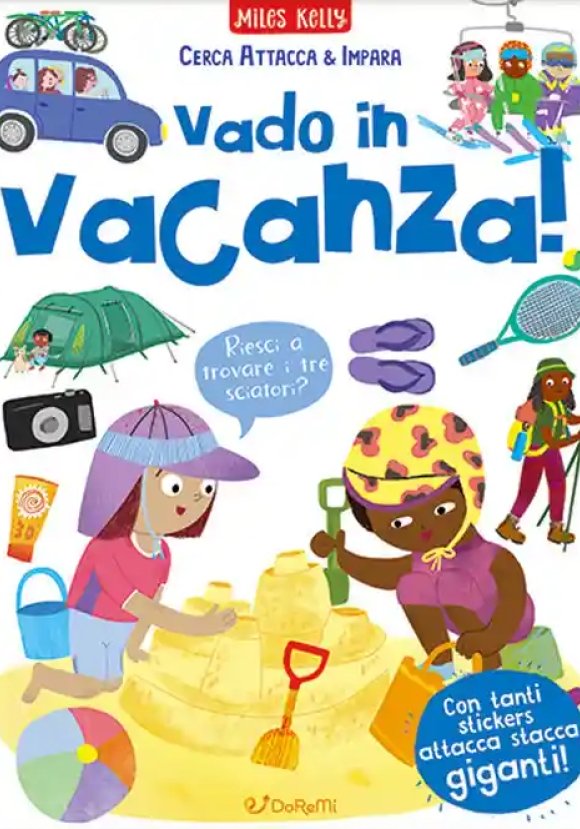 Vado In Vacanza! Cerca Attacca E Impara. Ediz. A Colori