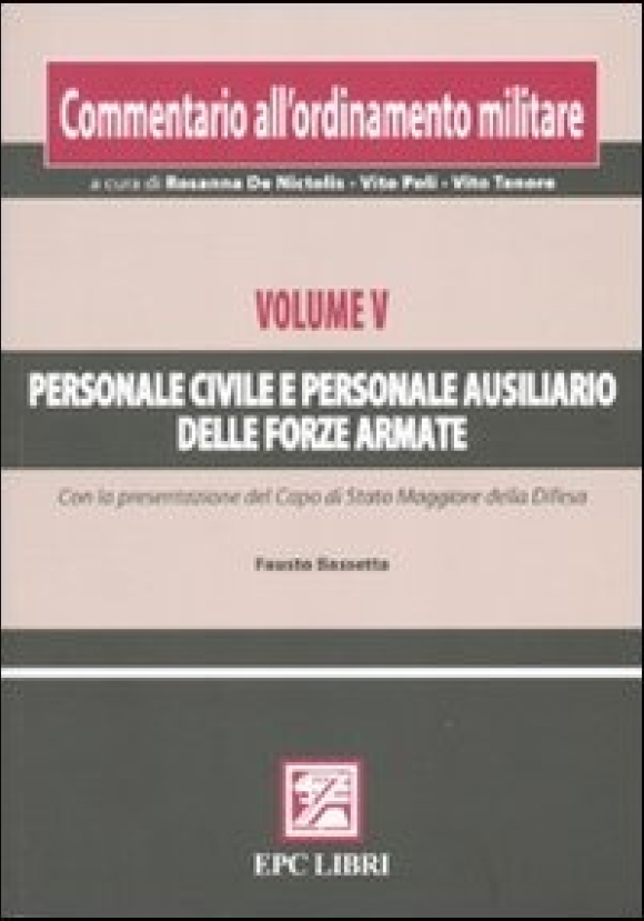 Commentario Ordinamento Militare. Vol. V Personale Civile E Personale Au