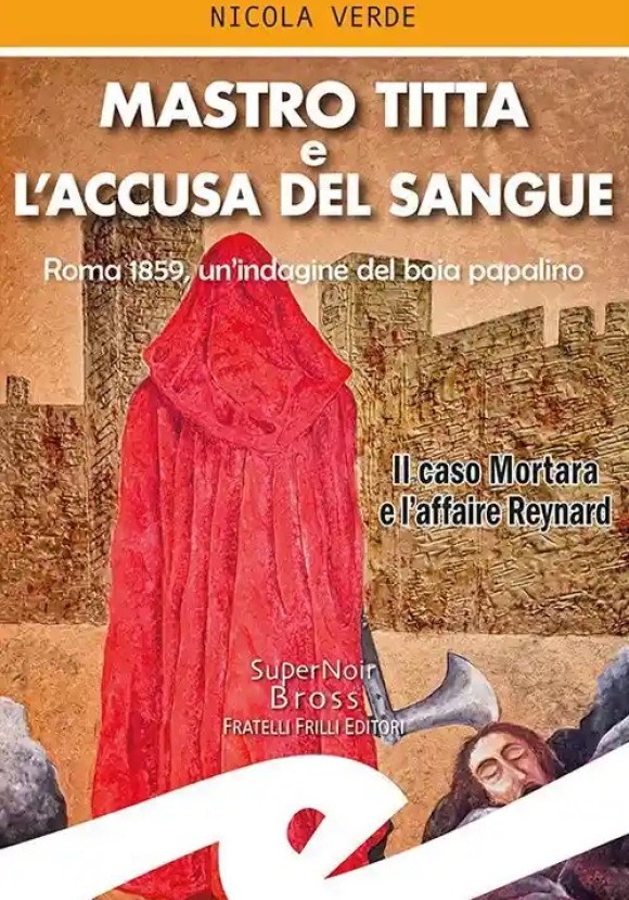 Mastro Titta E L'accusa Del Sangue