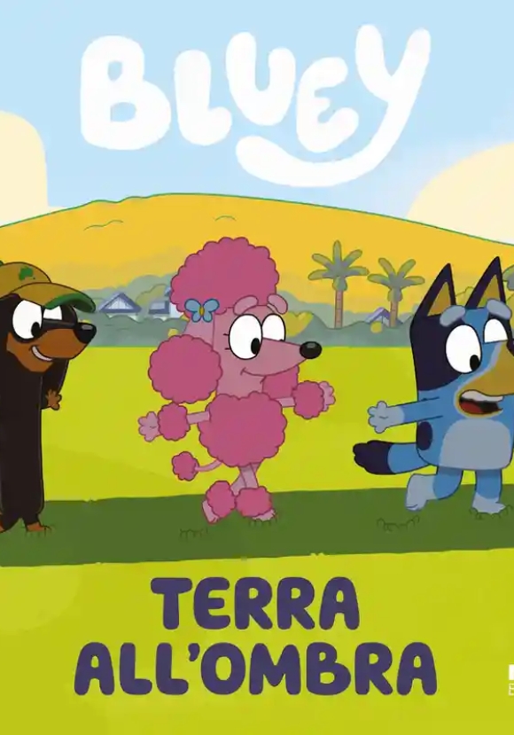 Terra All'ombra. Bluey. Ediz. A Colori. Con Peluche