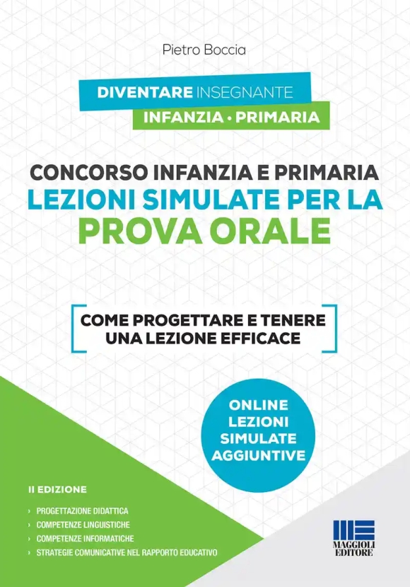 Concorso Infanzia E Primaria. Lezioni Simulate Per La Prova Orale. Come Progettare E Tenere Una Lezi