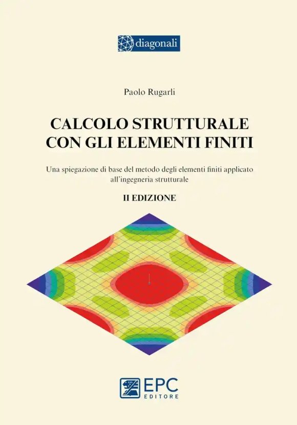 Calcolo Strutturale Elementi Finiti 2ed