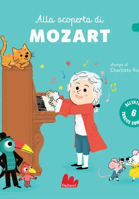 Alla Scoperta Di Mozart. Classici Sonori. Ediz. A Colori