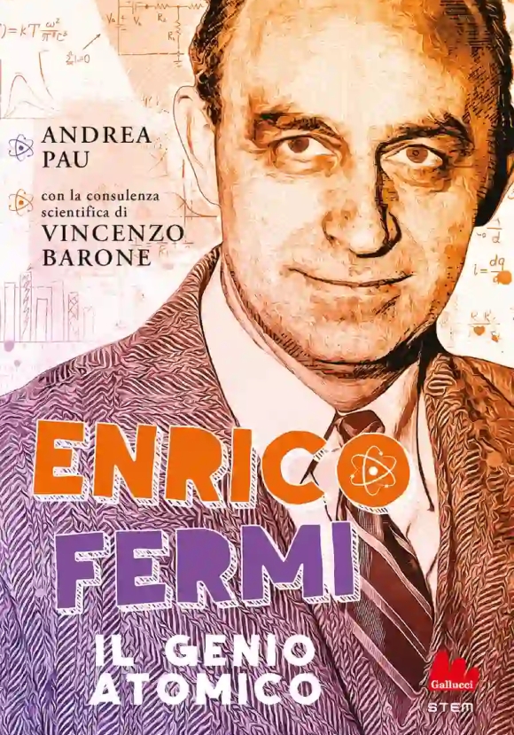 Enrico Fermi. L'uomo Atomico