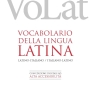 Volat. Vocabolario Della Lingua Latina. Latino-italiano, Italiano-latino. Con Ebook